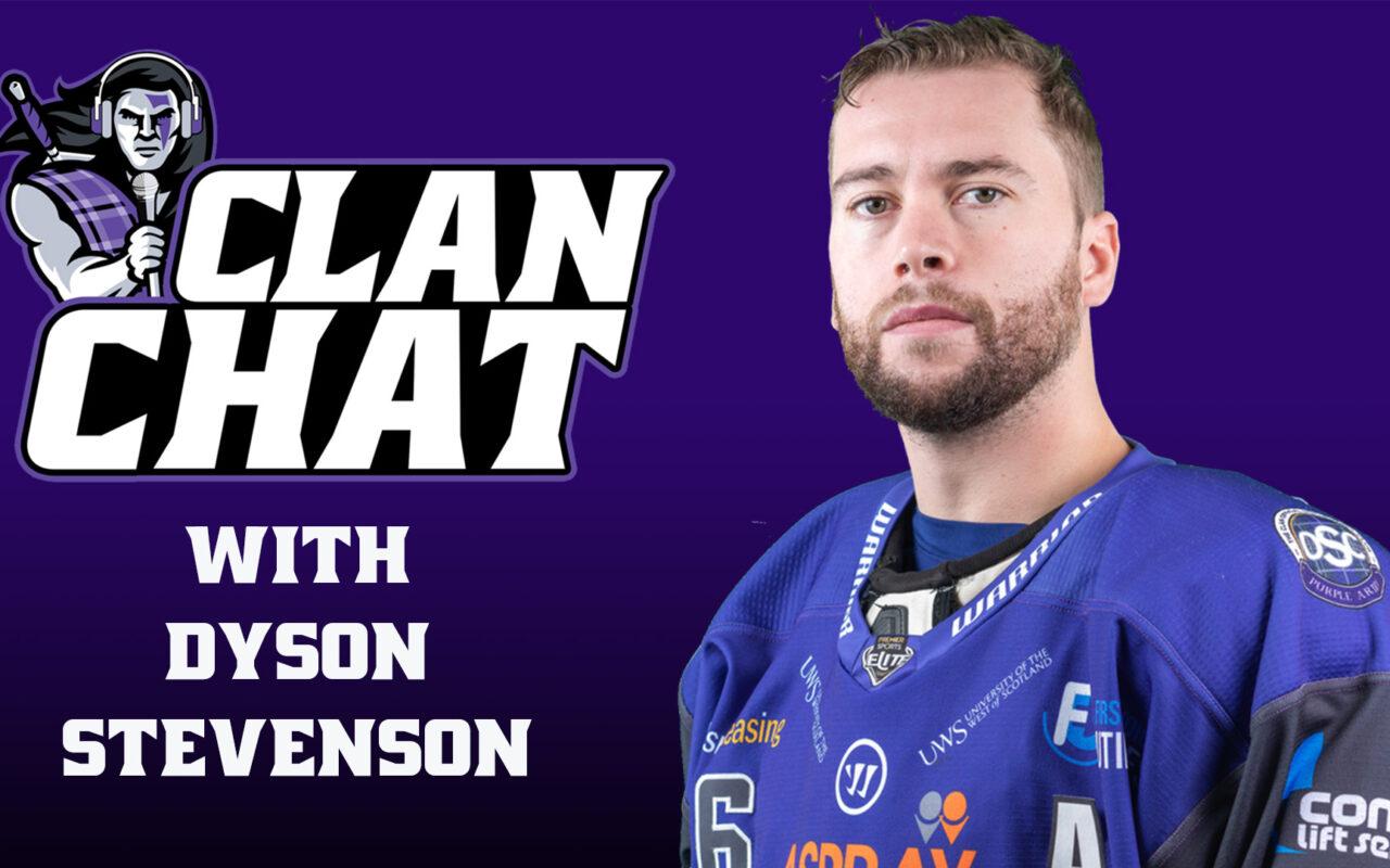 CLAN CHAT: With Dyson Stevenson