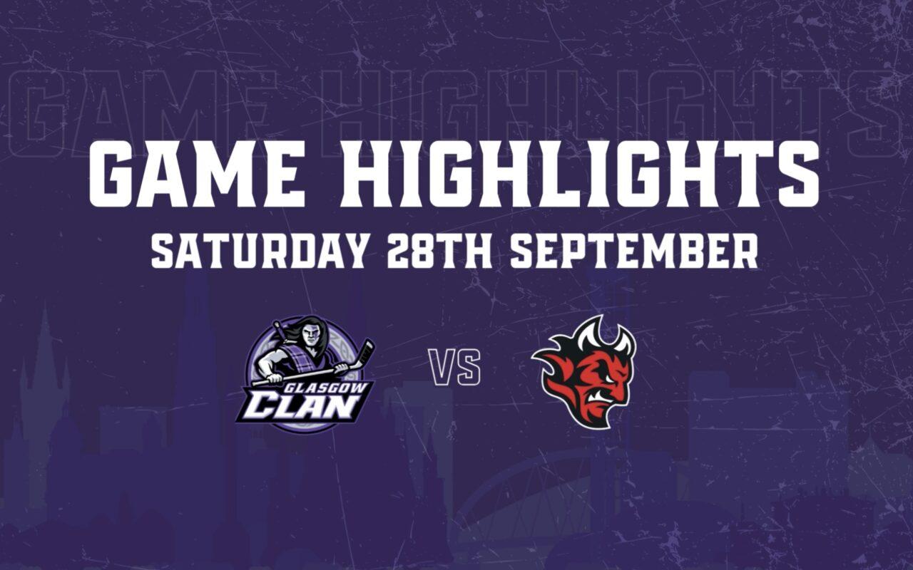 Highlights 28/09/24: Glasgow Clan 1 Cardiff Devils 3