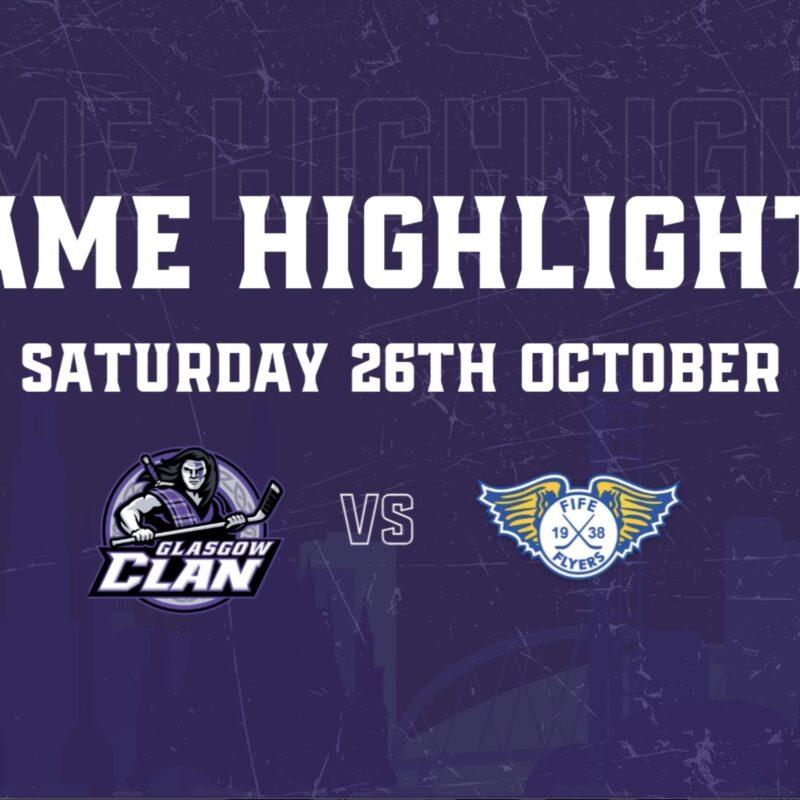 HIGHLIGHTS: 26/10/24 – Glasgow Clan 3 Fife Flyers 0