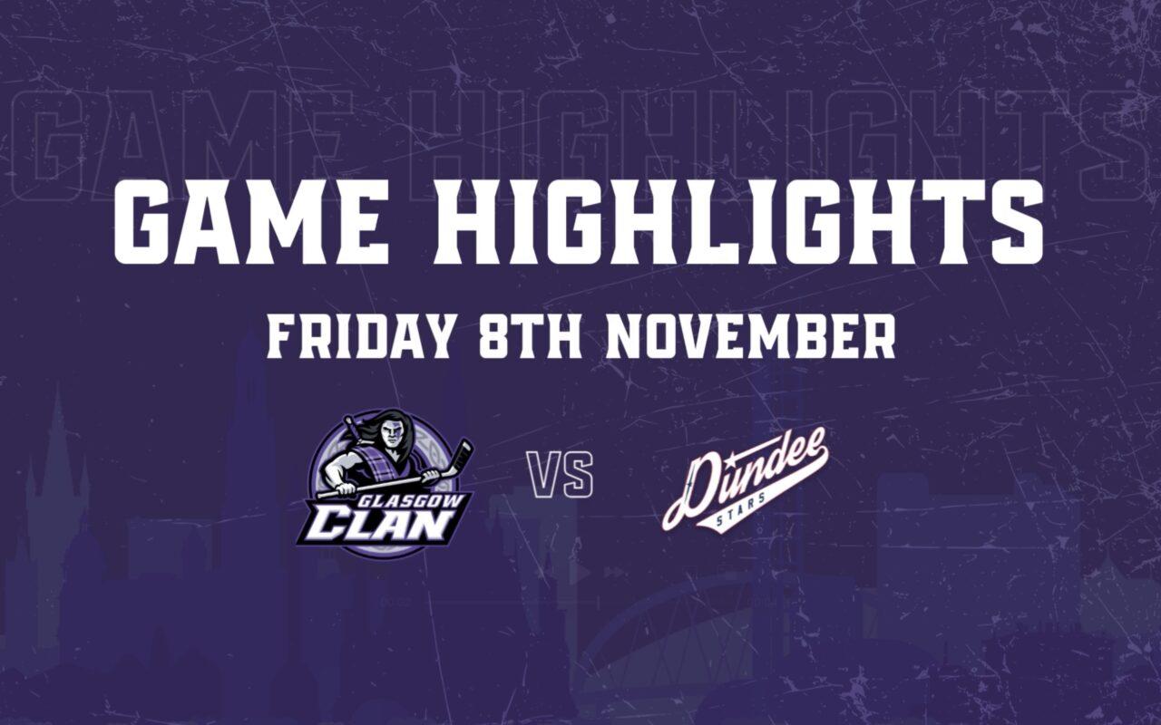 Highlights: 08/11/24 – Glasgow Clan 2 Dundee Stars 1