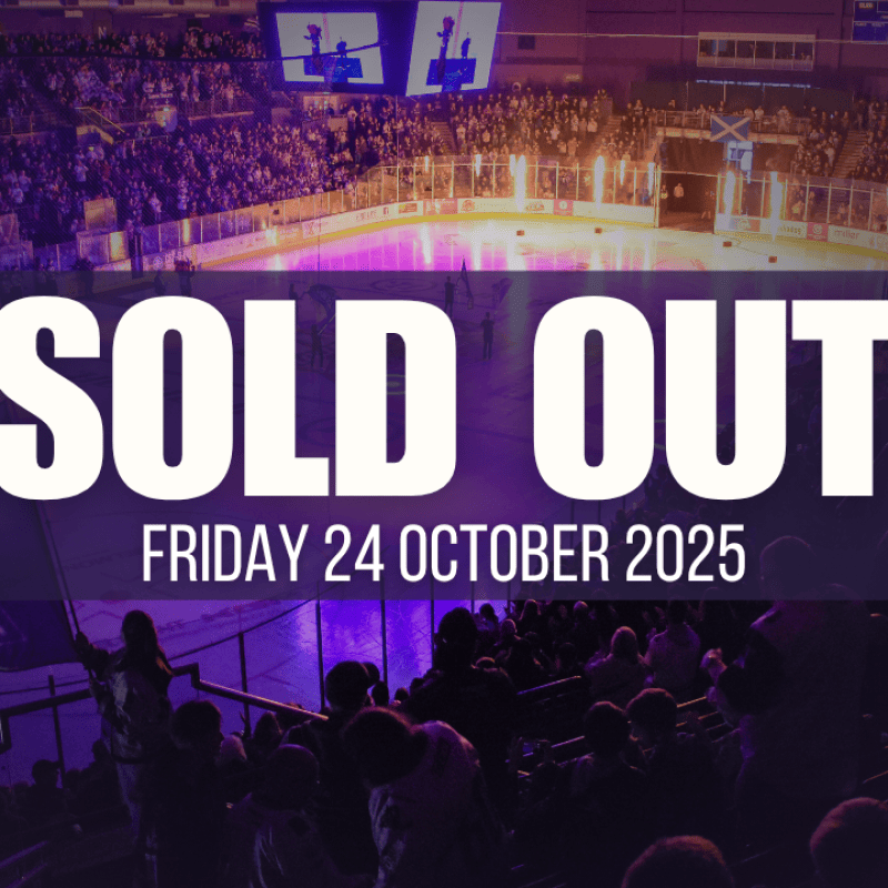 Friday’s Halloween Challenge Cup clash with Fife Flyers officially SOLD OUT